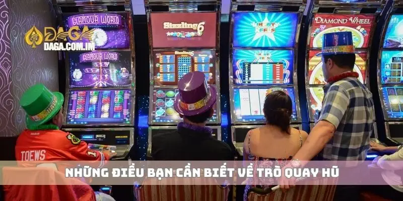 Hướng Dẫn Chơi Quay Hũ Chi Tiết Để Thắng Lớn Trong Mỗi Ván Chơi 1 Những điều bạn cần biết về trò quay hũ